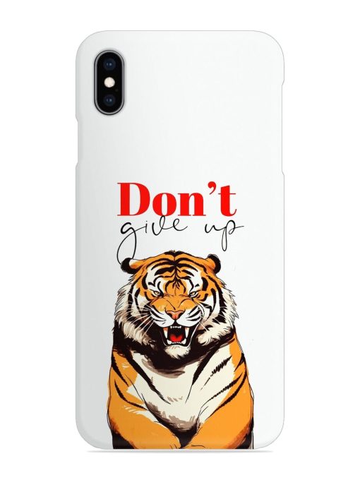 Don'T Give Up Tiger Art Snap Case for Apple Iphone Xs Max