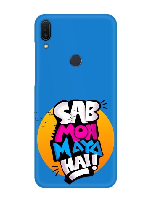 Sab Moh Moya Snap Case for Asus Zenfone Max Pro M1 Zb601Kl Zapvi