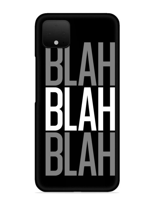 Blah Blah Blah Wallpaper Snap Case for Google Pixel 4