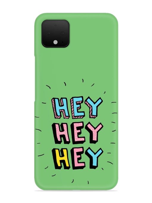 Hey Vector Cartoon Snap Case for Google Pixel 4