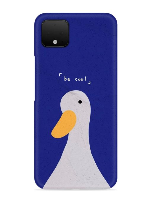 Be Cool Duck Snap Case for Google Pixel 4