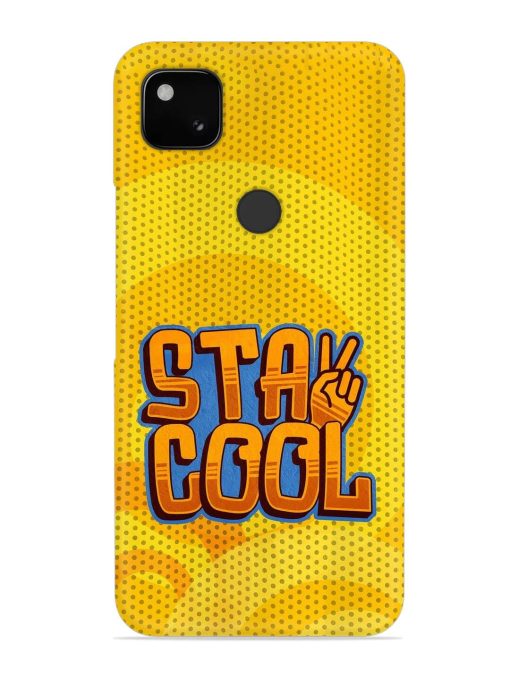 Stay Cool Snap Case for Google Pixel 4A Zapvi