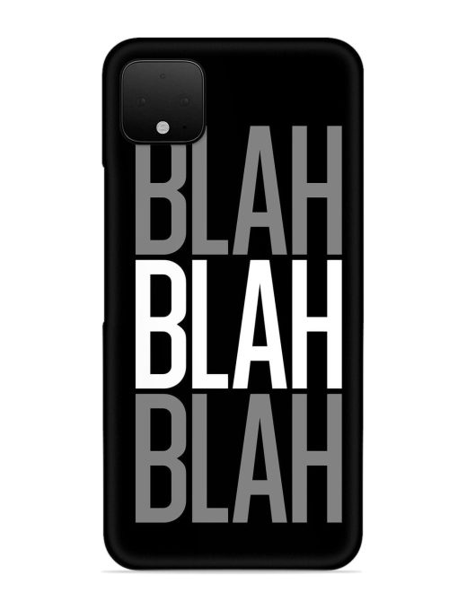 Blah Blah Blah Wallpaper Snap Case for Google Pixel 4 Xl Zapvi