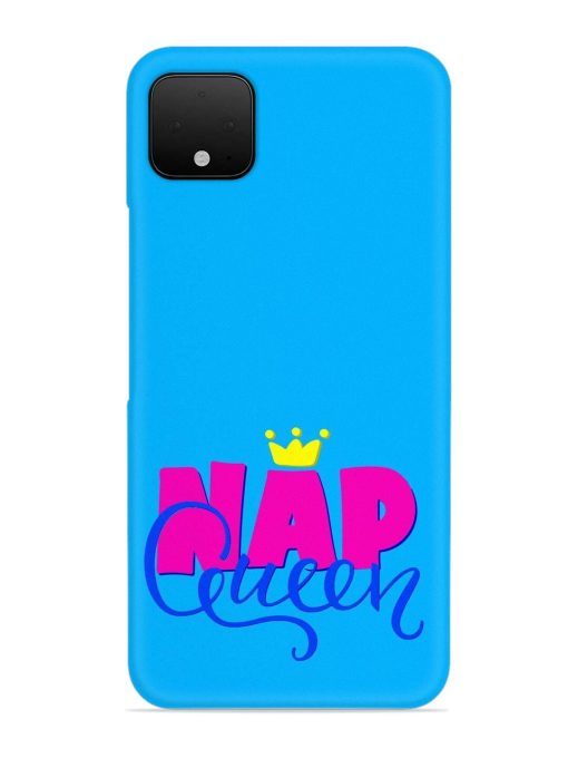 Nap Queen Quote Snap Case for Google Pixel 4 Xl Zapvi