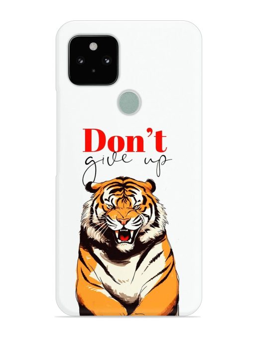 Don'T Give Up Tiger Art Snap Case for Google Pixel 5 Zapvi