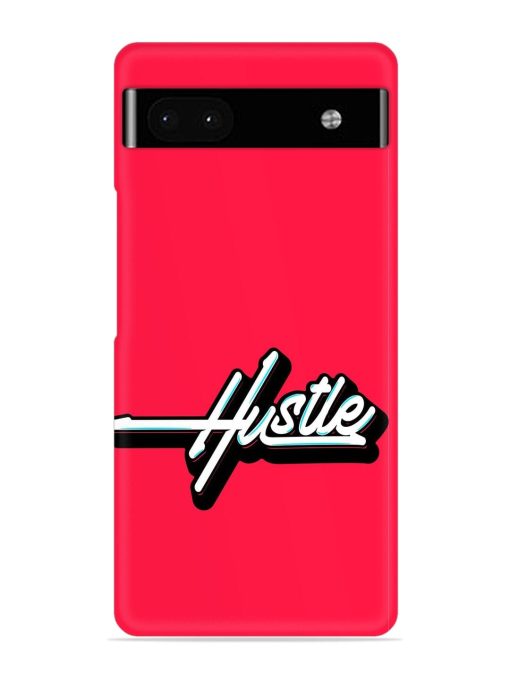 Hustle Snap Case for Google Pixel 6A Zapvi