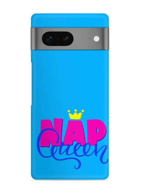 Nap Queen Quote Snap Case for Google Pixel 7 Zapvi