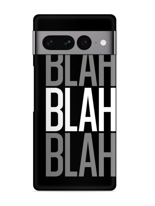 Blah Blah Blah Wallpaper Snap Case for Google Pixel 7 Pro Zapvi