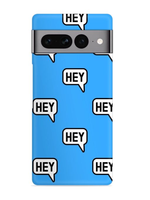 Hey Text Message Snap Case for Google Pixel 7 Pro Zapvi