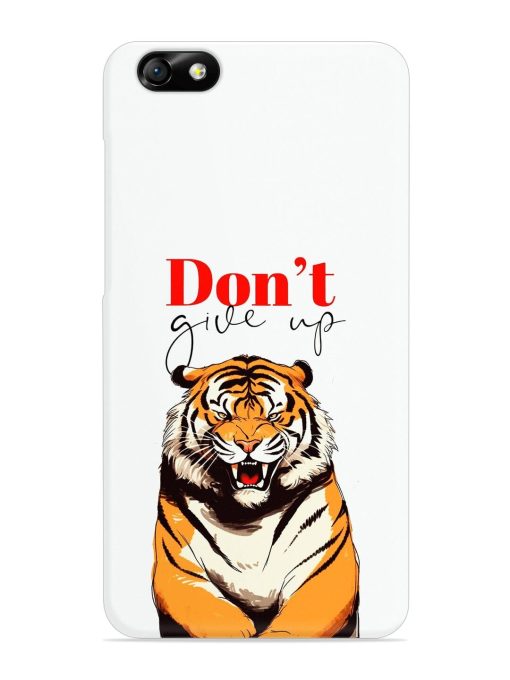 Don'T Give Up Tiger Art Snap Case for Honor 4X Zapvi