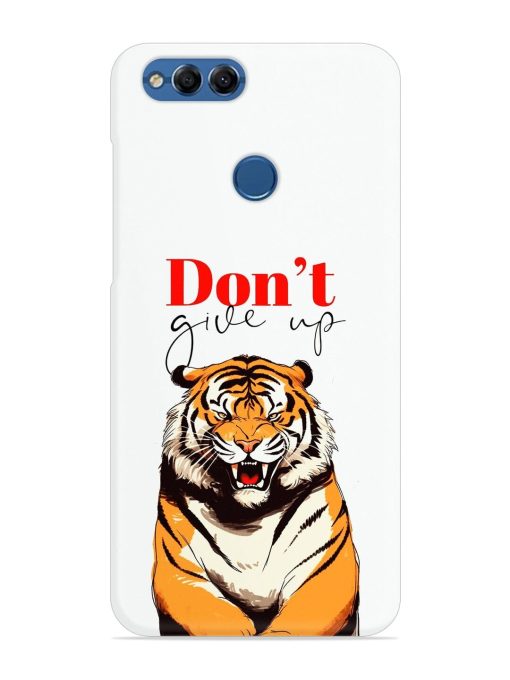 Don'T Give Up Tiger Art Snap Case for Honor 7X