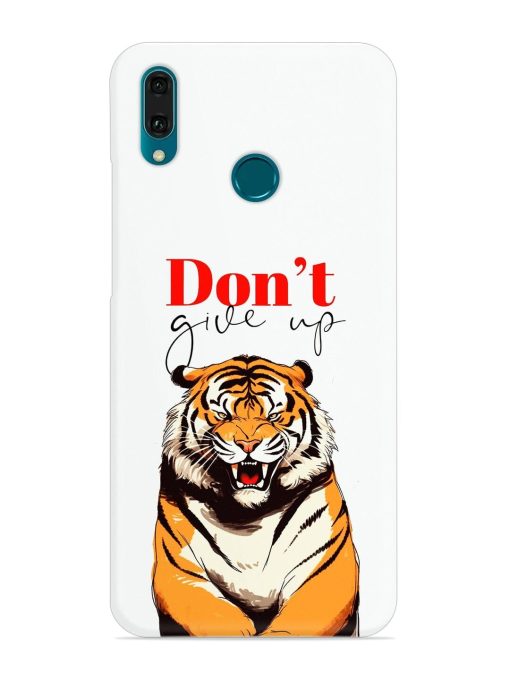 Don'T Give Up Tiger Art Snap Case for Honor Y9 (2019) Zapvi