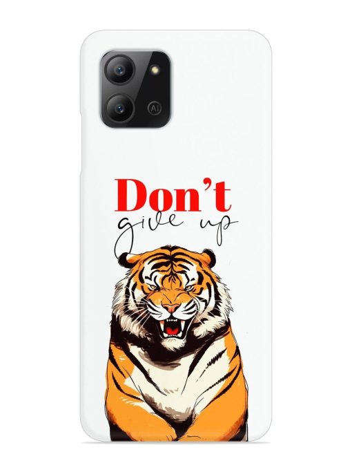 Don'T Give Up Tiger Art Snap Case for Infinix Hot 11 (2022) Zapvi