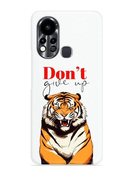 Don'T Give Up Tiger Art Snap Case for Infinix Hot 11S