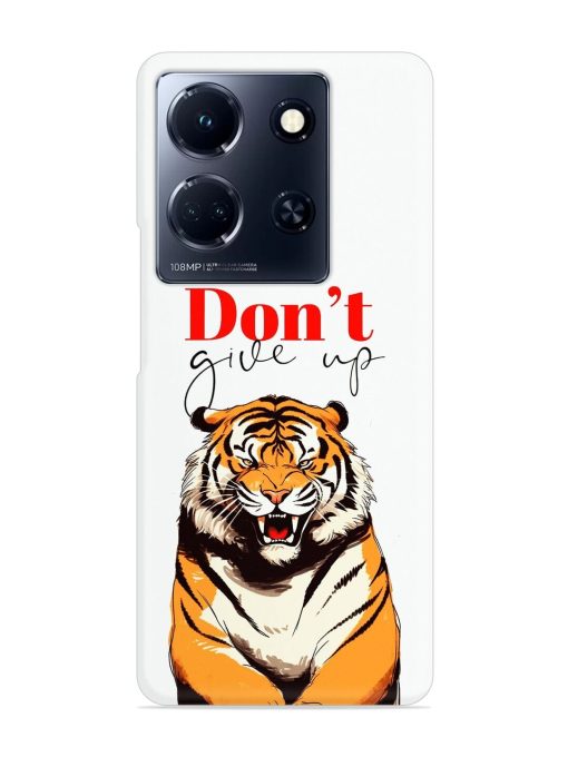 Don'T Give Up Tiger Art Snap Case for Infinix Note 30 (5G)