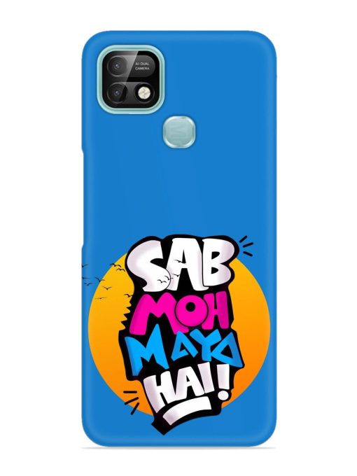 Sab Moh Moya Snap Case for Infinix Smart 5 Pro Zapvi