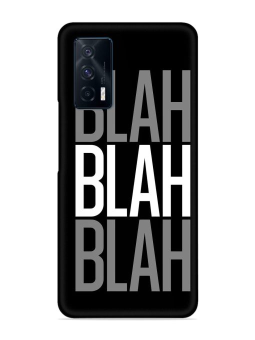 Blah Blah Blah Wallpaper Snap Case for Iqoo 7 (5G)