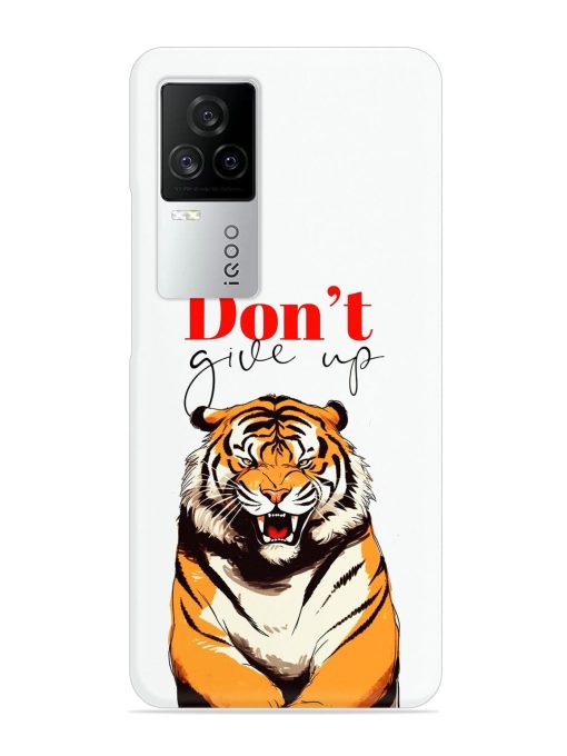 Don'T Give Up Tiger Art Snap Case for Iqoo 7 Legend (5G) Zapvi