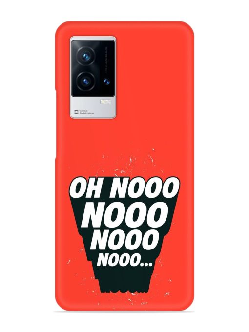 Oh Nooo Snap Case for Iqoo 9 (5G)