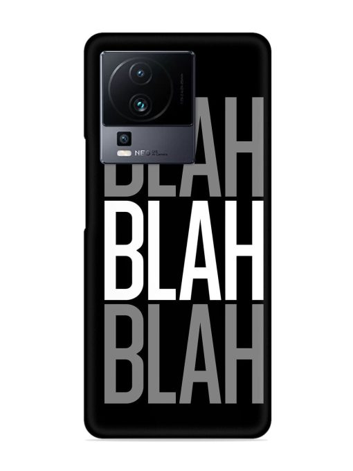 Blah Blah Blah Wallpaper Snap Case for Iqoo Neo 7 (5G) Zapvi