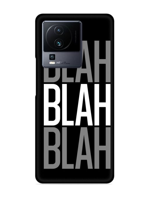 Blah Blah Blah Wallpaper Snap Case for Iqoo Neo 7 Pro (5G) Zapvi