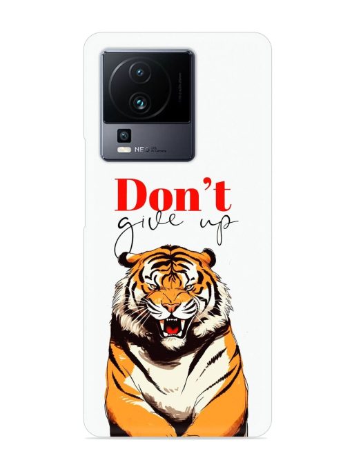 Don'T Give Up Tiger Art Snap Case for Iqoo Neo 7 Pro (5G)