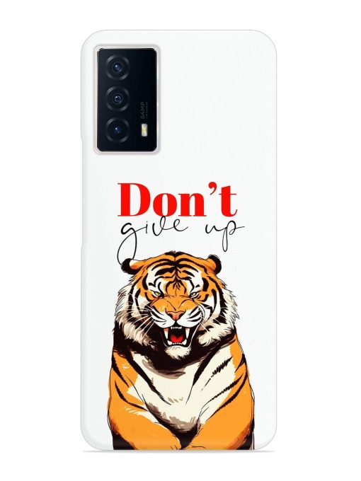 Don'T Give Up Tiger Art Snap Case for Iqoo Z5 (5G)