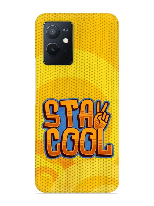 Stay Cool Snap Case for Iqoo Z6 (5G) Zapvi