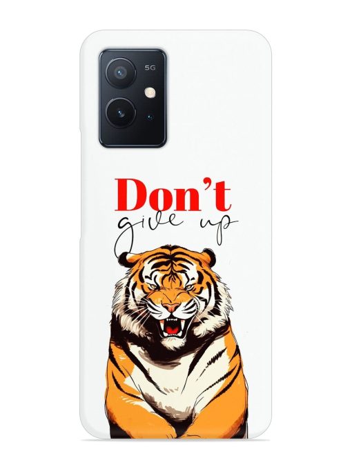 Don'T Give Up Tiger Art Snap Case for Iqoo Z6 (5G) Zapvi