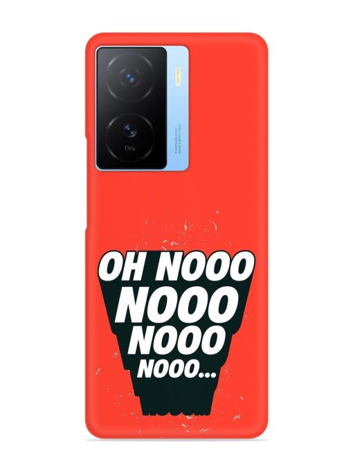 Oh Nooo Snap Case for Iqoo Z7 (5G) Zapvi