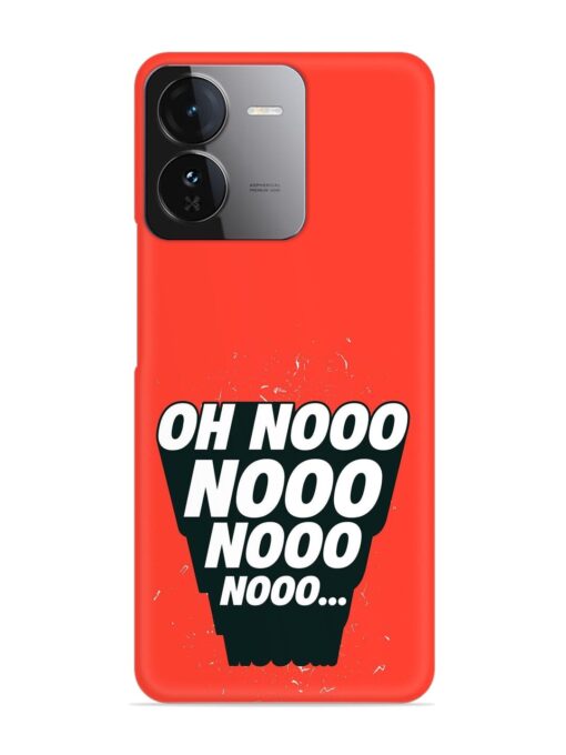 Oh Nooo Snap Case for Iqoo Z9 (5G) Zapvi