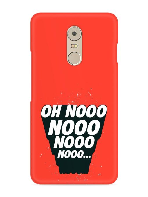 Oh Nooo Snap Case for Lenovo K6 Note Zapvi