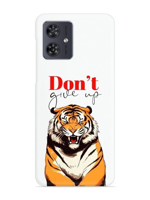 Don'T Give Up Tiger Art Snap Case for Motorola Moto G54 (5G) Zapvi