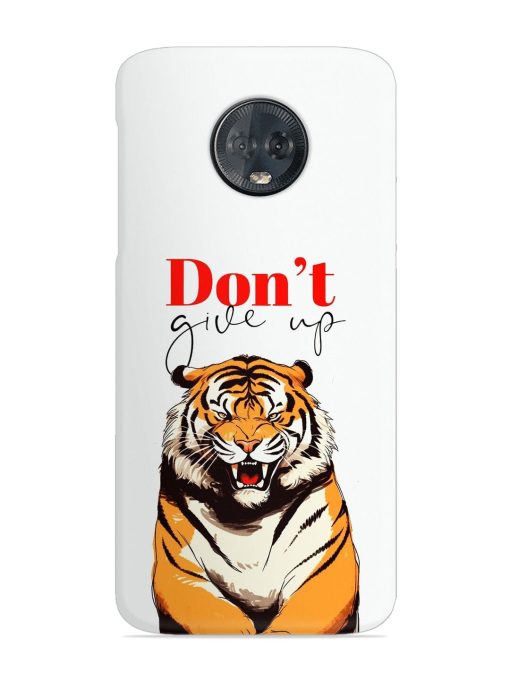 Don'T Give Up Tiger Art Snap Case for Motorola Moto G6 Plus Zapvi