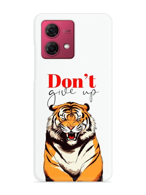 Don'T Give Up Tiger Art Snap Case for Motorola Moto G84 (5G) Zapvi