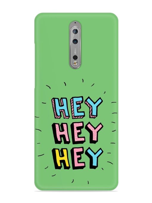 Hey Vector Cartoon Snap Case for Nokia 8 Zapvi