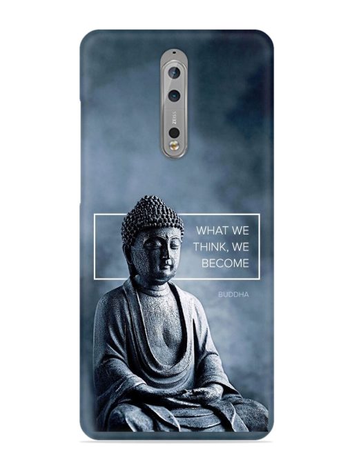 What We Think We Become Snap Case for Nokia 8 Zapvi