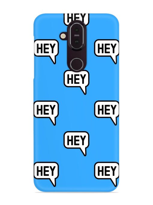 Hey Text Message Snap Case for Nokia 8.1 Zapvi