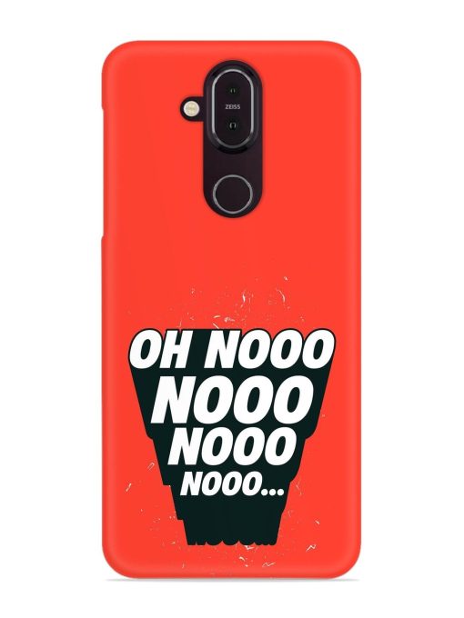 Oh Nooo Snap Case for Nokia 8.1 Zapvi