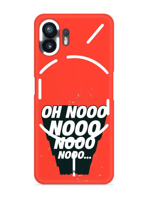 Oh Nooo Snap Case for Nothing Phone 2