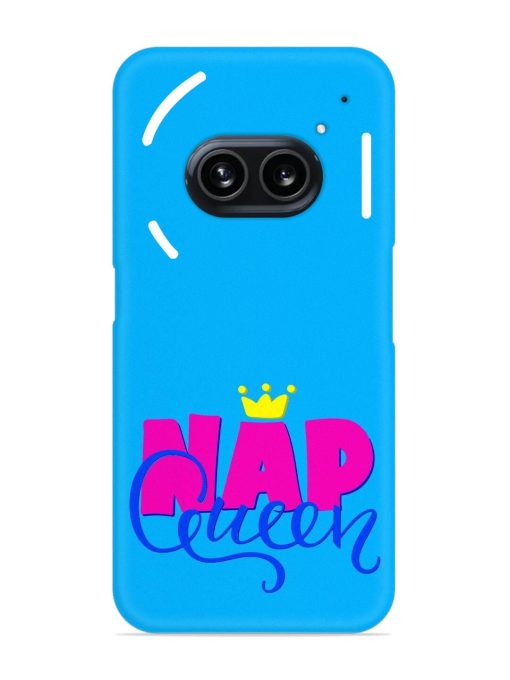 Nap Queen Quote Snap Case for Nothing Phone 2A Zapvi