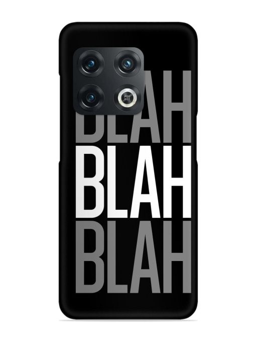 Blah Blah Blah Wallpaper Snap Case for Oneplus 10 Pro (5G) Zapvi