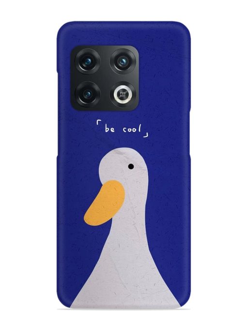 Be Cool Duck Snap Case for Oneplus 10 Pro (5G) Zapvi