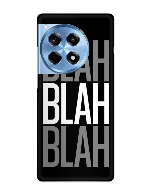 Blah Blah Blah Wallpaper Snap Case for Oneplus 12R (5G) Zapvi