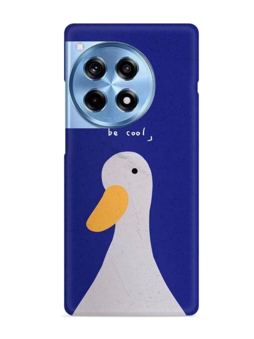 Be Cool Duck Snap Case for Oneplus 12R (5G) Zapvi