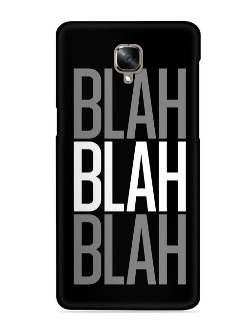 Blah Blah Blah Wallpaper Snap Case for Oneplus 3 Zapvi