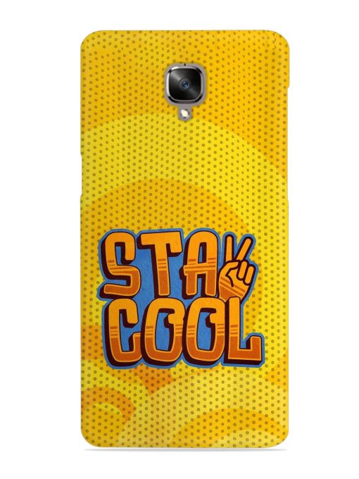 Stay Cool Snap Case for Oneplus 3 Zapvi