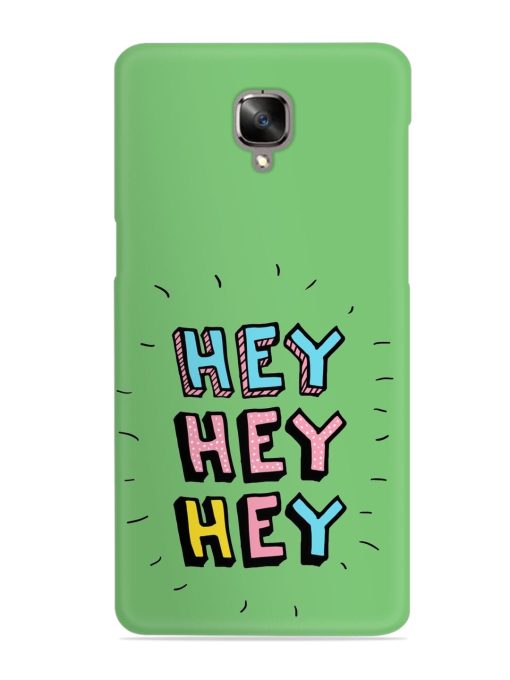 Hey Vector Cartoon Snap Case for Oneplus 3 Zapvi