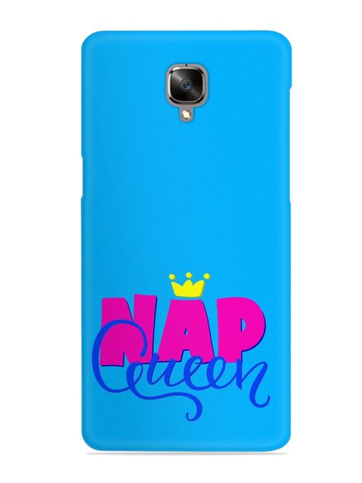 Nap Queen Quote Snap Case for Oneplus 3 Zapvi