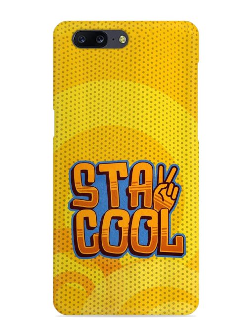 Stay Cool Snap Case for Oneplus 5